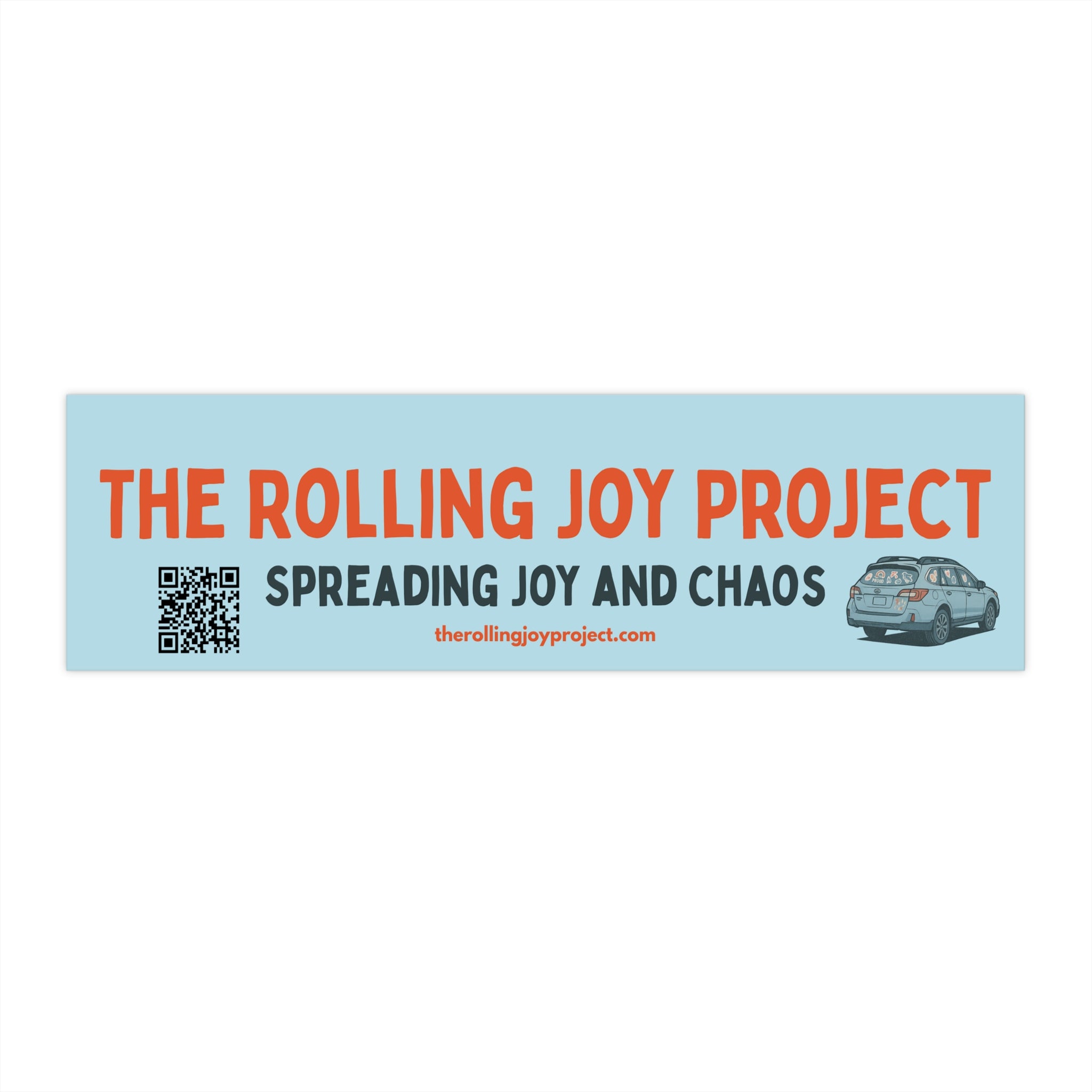 The Rolling Joy Project: Spreading Joy and Chaos Bumper Sticker — Scan Me